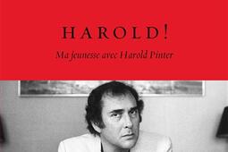 Harold ! : ma jeunesse avec Harold Pinter.jpg