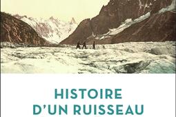 Histoire d'un ruisseau. Histoire d'une montagne.jpg