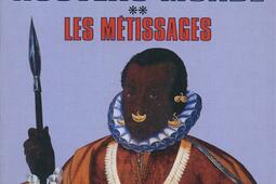 Histoire du nouveau monde. Vol. 2. Les Métissages : 1550-1640.jpg