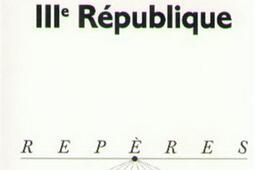 Histoire politique de la IIIe Republique_La Decouverte.jpg