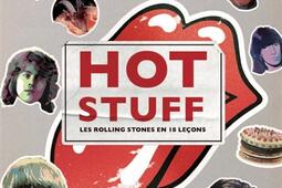 Hot stuff : les Rolling Stones en 18 leçons.jpg