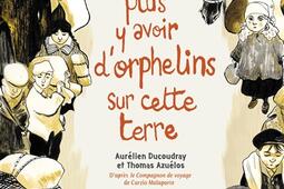 Il ne devra plus y avoir dorphelins sur cette ter_Futuropolis_9782754835008.jpg