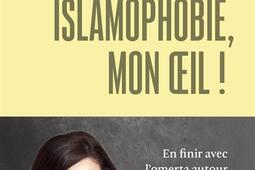 Islamophobie, mon oeil !.jpg