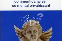 Je pense trop  comment canaliser ce mental envahi_G Tredaniel_9782813201966.jpg