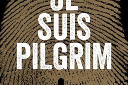 Je suis Pilgrim_Le Livre de poche_9782253001676.jpg