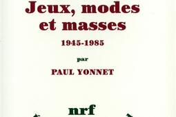 Jeux modes et masses  la societe francaise et_Gallimard_.jpg