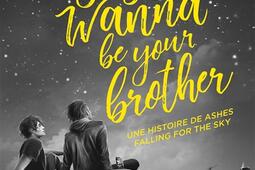 Just wanna be your brother  une histoire de Ashes falling for the sky_Albin Michel.jpg