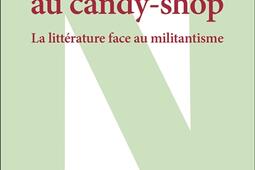 Kafka au candyshop  la litterature face au mili_Leo Scheer_9782756123004.jpg