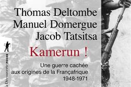 Kamerun ! : une guerre cachée aux origines de la Françafrique (1948-1971).jpg