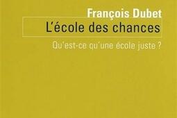 L'école des chances : qu'est-ce qu'une école juste ?.jpg