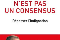 L'écologie n'est pas un consensus : dépasser l'indignation.jpg