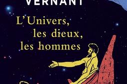 L'Univers, les dieux, les hommes : récits grecs des origines.jpg