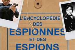L'encyclopédie des espionnes et des espions : dans l'ombre des légendes.jpg