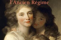 L'enfant et la vie familiale sous l'Ancien Régime.jpg