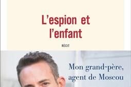 L'espion et l'enfant : récit.jpg