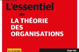 L'essentiel de la théorie des organisations : une cartographie par grande école de pensées.jpg