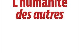 L'humanité des autres.jpg