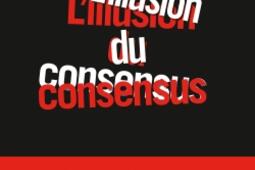 L'illusion du consensus.jpg