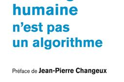 L'intelligence humaine n'est pas un algorithme.jpg