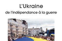 LUkraine  de lindependance a la guerre_le Cavalier bleu_9791031804798.jpg