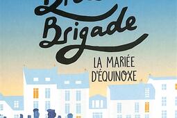 La Breizh brigade Vol 4 La mariee dequinoxe_Editions les Escales_9782365698733.jpg