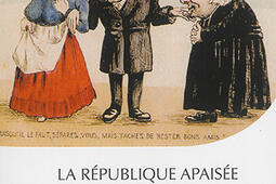 La République apaisée : Aristide Briand et les leçons politiques de la laïcité : 1902-1919. Vol. 1. Comprendre et agir.jpg