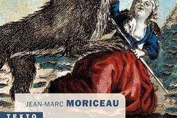 La bete du Gevaudan  17641767  mythe et real_Tallandier_9791021048645.jpg