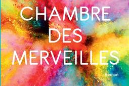 La chambre des merveilles_CalmannLevy_9782702162897.jpg