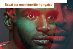 La condition noire : essai sur une minorité française.jpg
