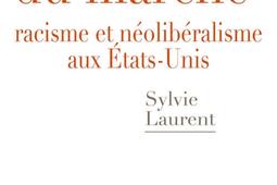 La couleur du marché : racisme et néolibéralisme aux Etats-Unis.jpg