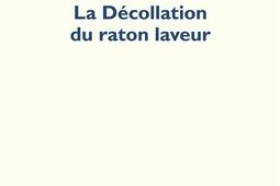 La decollation du raton laveur  Silva _POL_9782818060735.jpg