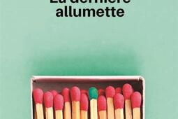 La derniere allumette_Editions Ookilus_9782383231073.jpg