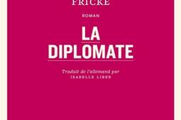 La diplomate_Le Quartanier_9782896986682.jpg