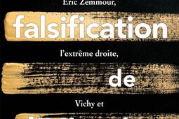 La falsification de l'histoire : Eric Zemmour, l'extrême droite, Vichy et les Juifs.jpg