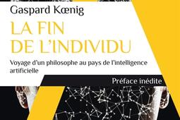 La fin de lindividu  voyage dun philosophe au p_Alpha_Le Point_9782383881254.jpg