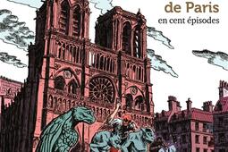 La grande aventure de NotreDame de Paris en cent _Bayard Jeunesse_9791036348860.jpg