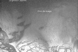 La grotte Chauvet  hors du temps_Delpire_9791095821779.jpg