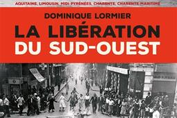 La liberation du SudOuest 19441945  Aquitaine_La Geste_9782367466057.jpg