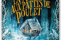 La maison aux pattes de poulet_Albin Michel_9782226485991.jpg
