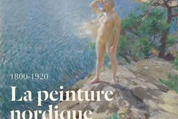 La peinture nordique et ses maîtres : Danemark, Finlande, Islande, Norvège, Suède 1800-1920.jpg
