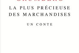 La plus precieuse des marchandises  un conte_Seuil_9782021414196.jpg