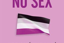 La révolution du no sex : petit traité d'asexualité et d'abstinence.jpg