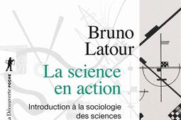 La science en action : introduction à la sociologie des sciences.jpg