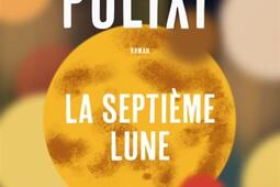 La septieme lune_Gallmeister_9782351783276.jpg