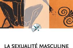 La sexualite masculine_PUF_9782130619451.jpg