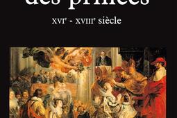 La société des princes : XVIe-XVIIIe siècles.jpg