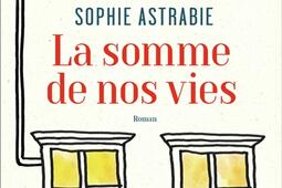 La somme de nos vies_Flammarion_9782081512283.jpg