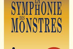La symphonie des monstres_R Laffont_Versilio_9782221243602.jpg
