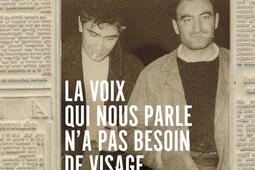 La voix qui nous parle na pas besoin de visage  _Gallimard_9782073050397.jpg