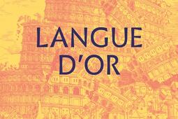 Langue dor_Gallimard_9782073070395.jpg